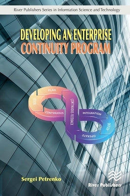 Developing an Enterprise Continuity Program by Petrenko, Sergei