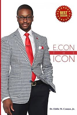 E.CON the ICON: From Pop Culture to President Barack Obama by Connor, Eddie