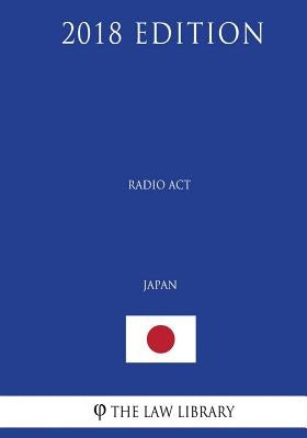 Real Property Registration Act (Japan) (2018 Edition) by The Law Library