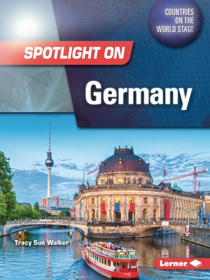 Spotlight on Germany by Walker, Tracy Sue