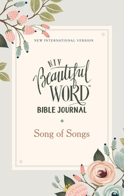 Niv, Beautiful Word Bible Journal, Song of Songs, Paperback, Comfort Print by Zondervan