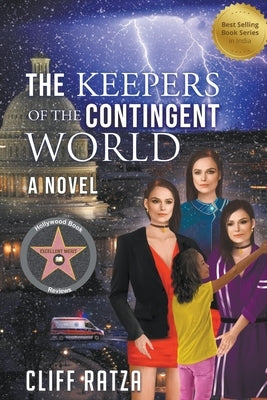 The Keepers of the Contingent World: Book 7 by Ratza, Cliff