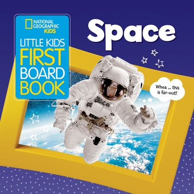 National Geographic Kids Little Kids First Board Book: Space by Musgrave, Ruth