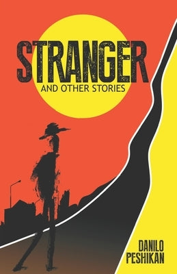 Stranger: And other stories by Peshikan, Danilo