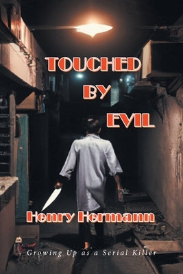 Touched by Evil by Hermann, Henry