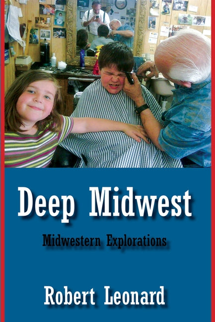 Deep Midwest by Leonard, Robert