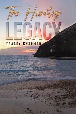 The Hensley Legacy by Chapman, Tracey