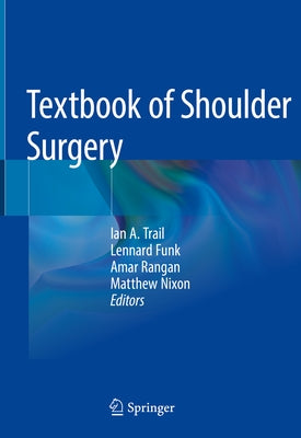 Textbook of Shoulder Surgery by Trail, Ian a.