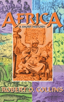 Africa: A Short History by Collins, Robert O.