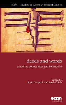 Deeds and Words: Gendering Politics after Joni Lovenduski by Campbell, Rosie