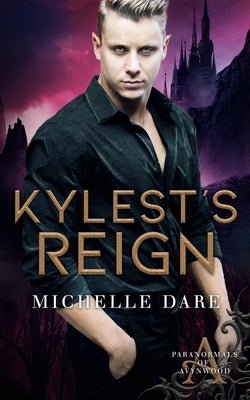 Kylest's Reign by Dare, Michelle