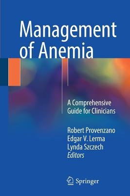 Management of Anemia: A Comprehensive Guide for Clinicians by Provenzano, Robert