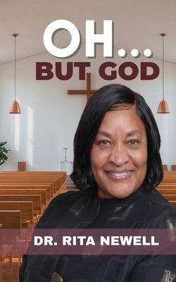 Oh...But God by Newell, Rita