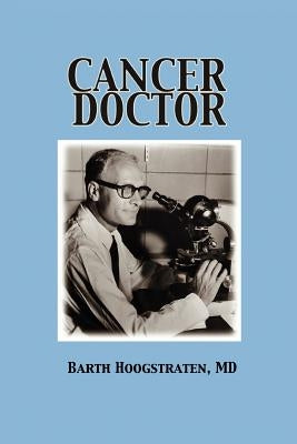 Cancer Doctor by Hoogstraten, Barth