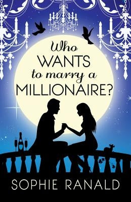 Who Wants to Marry a Millionaire? by Ranald, Sophie