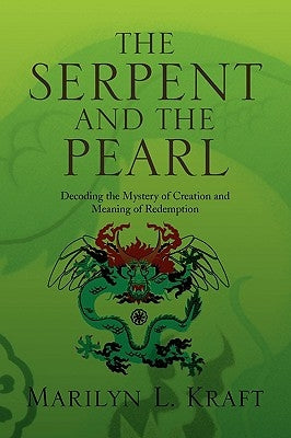 The Serpent and the Pearl by Kraft, Marilyn L.