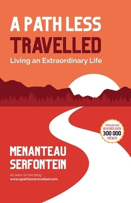 A Path Less Travelled by Serfontein, Menanteau