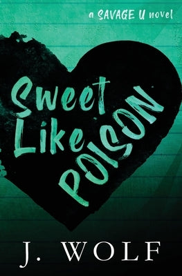 Sweet Like Poison Special Edition by Wolf, Julia