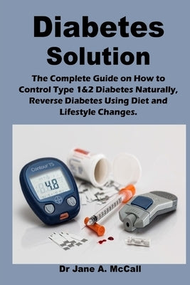 Diabetes Solution by A. McCall, Jane