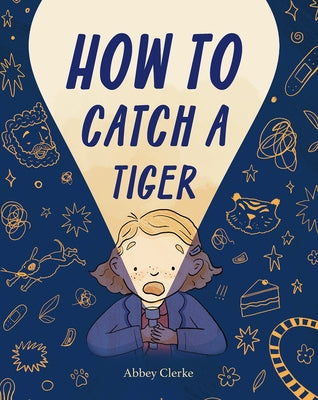 How to Catch a Tiger by Clerke, Abbey