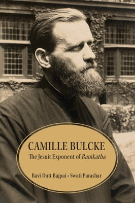 Camille Bulcke by Bajpai, Ravi Dutt