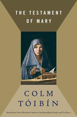 The Testament of Mary by Toibin, Colm