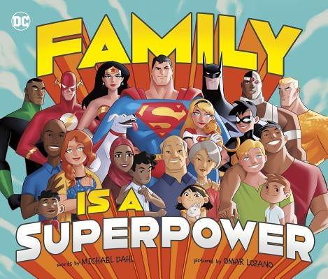 Family Is a Superpower by Dahl, Michael