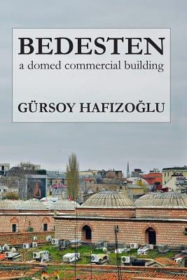 Bedesten: a domed commercial building by Hafizoglu, Gursoy