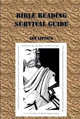 Bible Reading Survival Guide by Liptack, Len