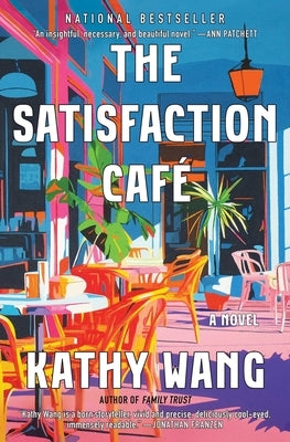 The Satisfaction Café by Wang, Kathy