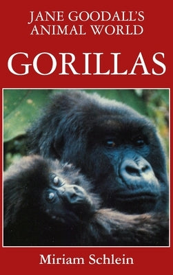 Jane Goodall's Animal World Gorillas by Schlein, Miriam