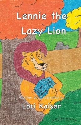 Lennie the Lazy Lion by Kaiser, Lori