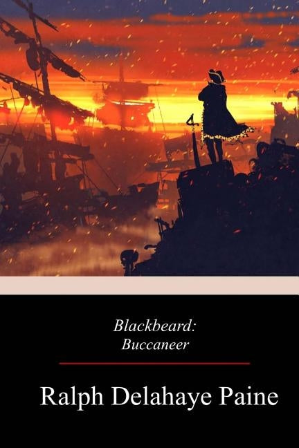 Blackbeard: Buccaneer by Paine, Ralph Delahaye