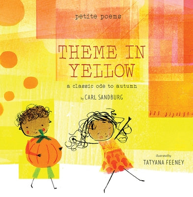 Theme in Yellow (Petite Poems): A Classic Ode to Autumn by Sandburg, Carl