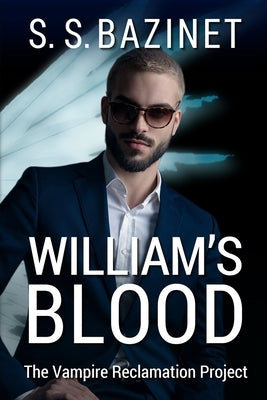 William's Blood (Book 3) by Bazinet, S. S.