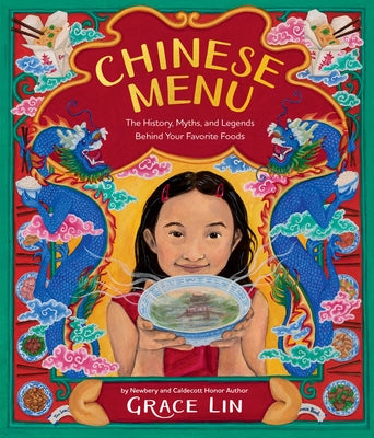 Chinese Menu: The History, Myths, and Legends Behind Your Favorite Foods by Lin, Grace