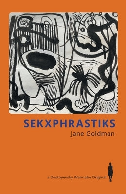 Sekxphrastiks by Goldman, Jane