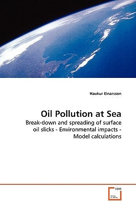 Oil Pollution at Sea by Einarsson, Haukur