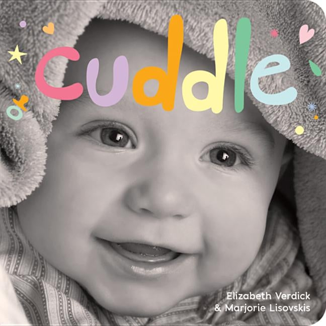 Cuddle: A Board Book about Snuggling by Verdick, Elizabeth
