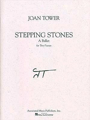 Stepping Stones - A Ballet: Piano Duet by Tower, Joan