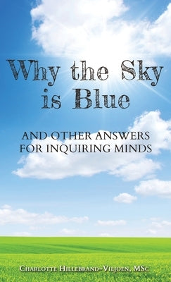 Why the Sky is Blue by Hillebrand-Viljoen, Charlotte