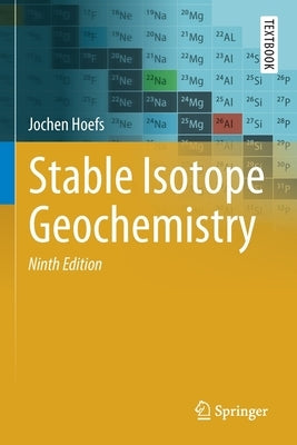 Stable Isotope Geochemistry by Hoefs, Jochen