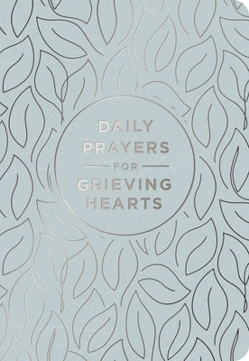 Daily Prayers for Grieving Hearts by Dayspring