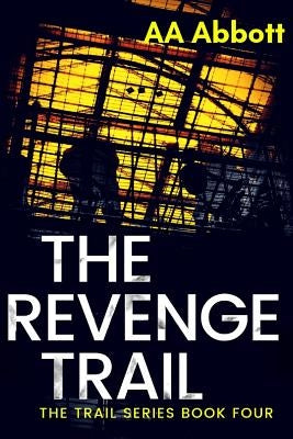 The Revenge Trail: Dyslexia-Friendly, Large Print Edition by Abbott, Aa