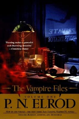The Vampire Files, Volume One by Elrod, P. N.