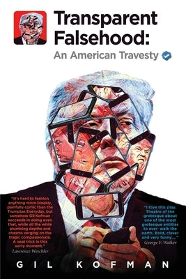 Transparent Falsehood: An American Travesty by Kofman, Gil
