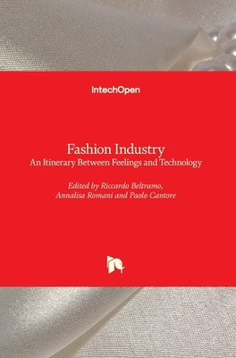 Fashion Industry: An Itinerary Between Feelings and Technology by Beltramo, Riccardo