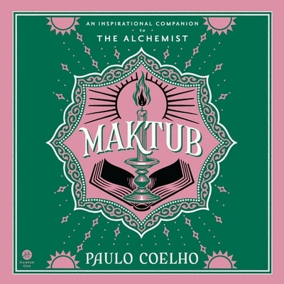 Maktub: An Inspirational Companion to the Alchemist by Coelho, Paulo