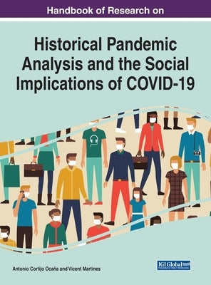 Handbook of Research on Historical Pandemic Analysis and the Social Implications of COVID-19 by Cortijo Ocaña, Antonio