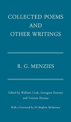 Collected Poems and Other Writings: R.G. Menzies by Cook, William